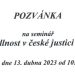 Pozvánka na seminář (Ne)Spravedlnost v české justici a její excesy